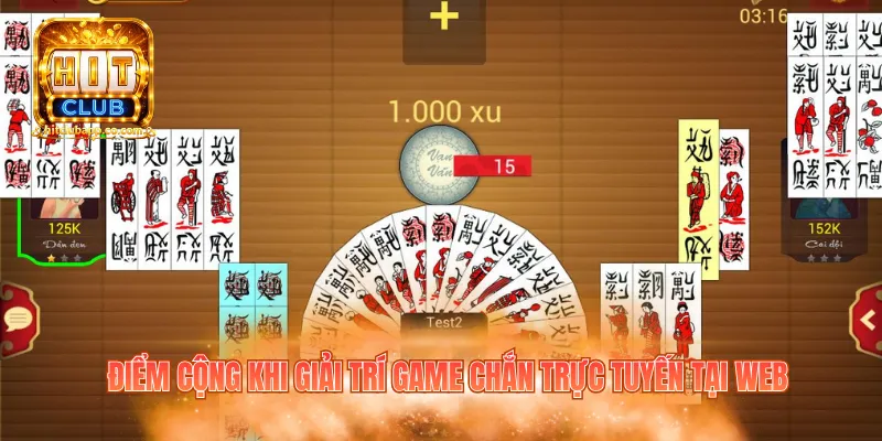 Điểm cộng khi giải trí game chắn trực tuyến tại web
