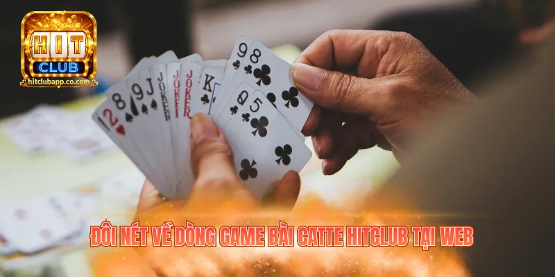 Đôi nét về dòng game Bài Catte Hitclub tại web