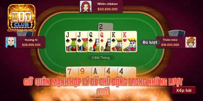 Tiến Lên Đếm Lá Hitclub - Mẹo Đặt Cược Thắng Tới 99% 3 Giữ quân mạnh hợp lý để chủ động trong những lượt cuối
