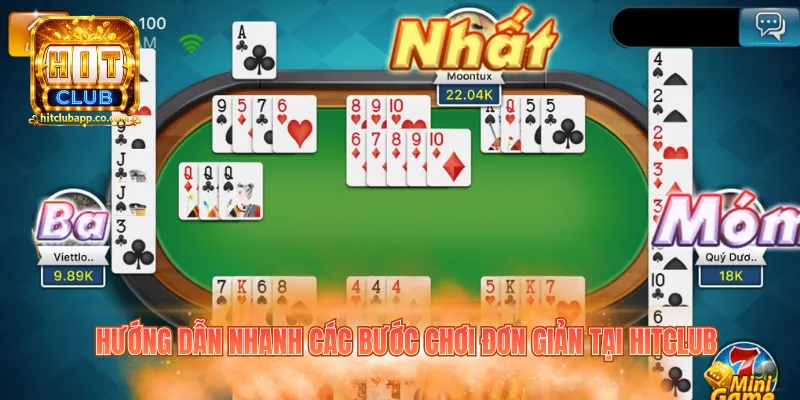 Hướng dẫn nhanh các bước chơi đơn giản tại Hitclub