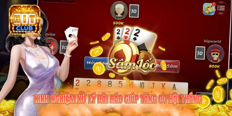 Kinh nghiệm xử lý bài rác giúp tăng cơ hội thắng