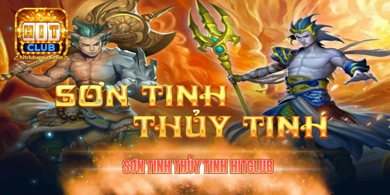 son tinh thuy tinh hitclub